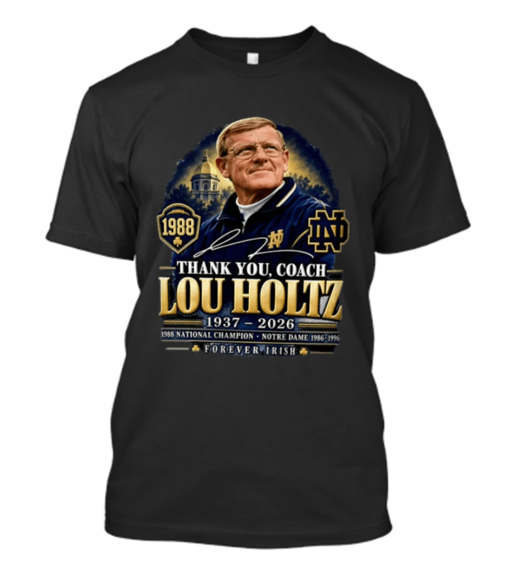 1988 Thank You Coach Lou Holtz Notre Dame Champion 1937 2026 Forever Irish T-Shirt