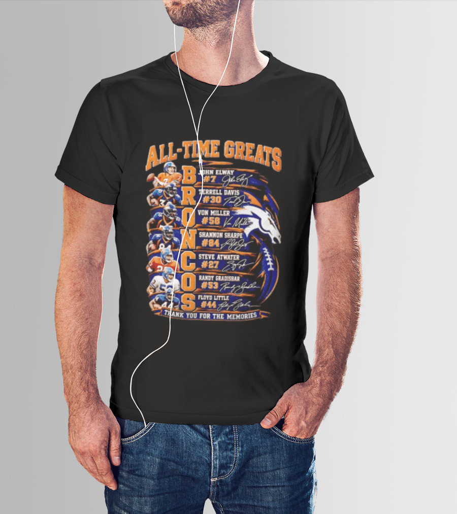 All Time Greats Broncos John Elway Terrell Davis Von Miller Shannon Sharpe Steve Atwater Randy Gradishar Floyd Little Thank You For The Memories T-Shirt