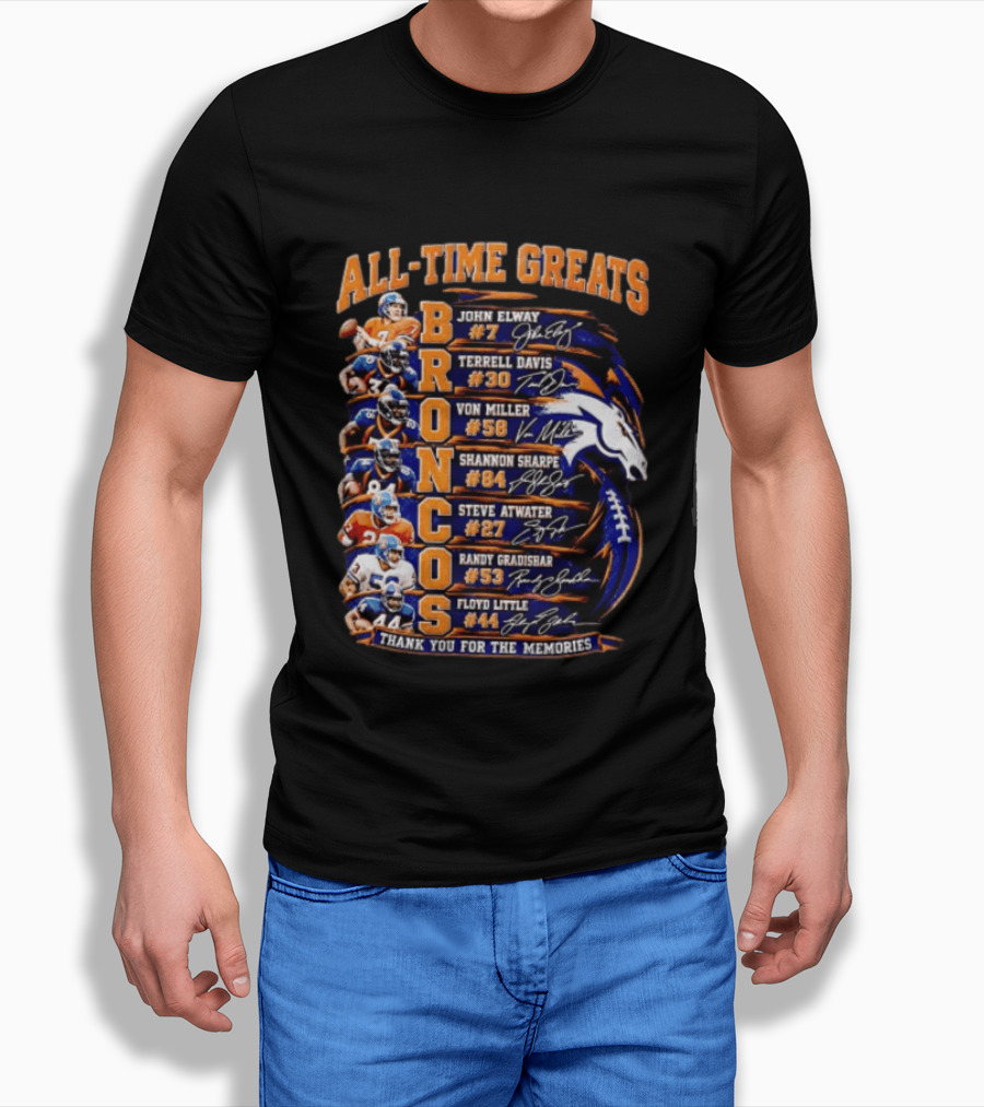 All Time Greats Broncos John Elway Terrell Davis Von Miller Shannon Sharpe Steve Atwater Randy Gradishar Floyd Little Thank You For The Memories T-Shirt