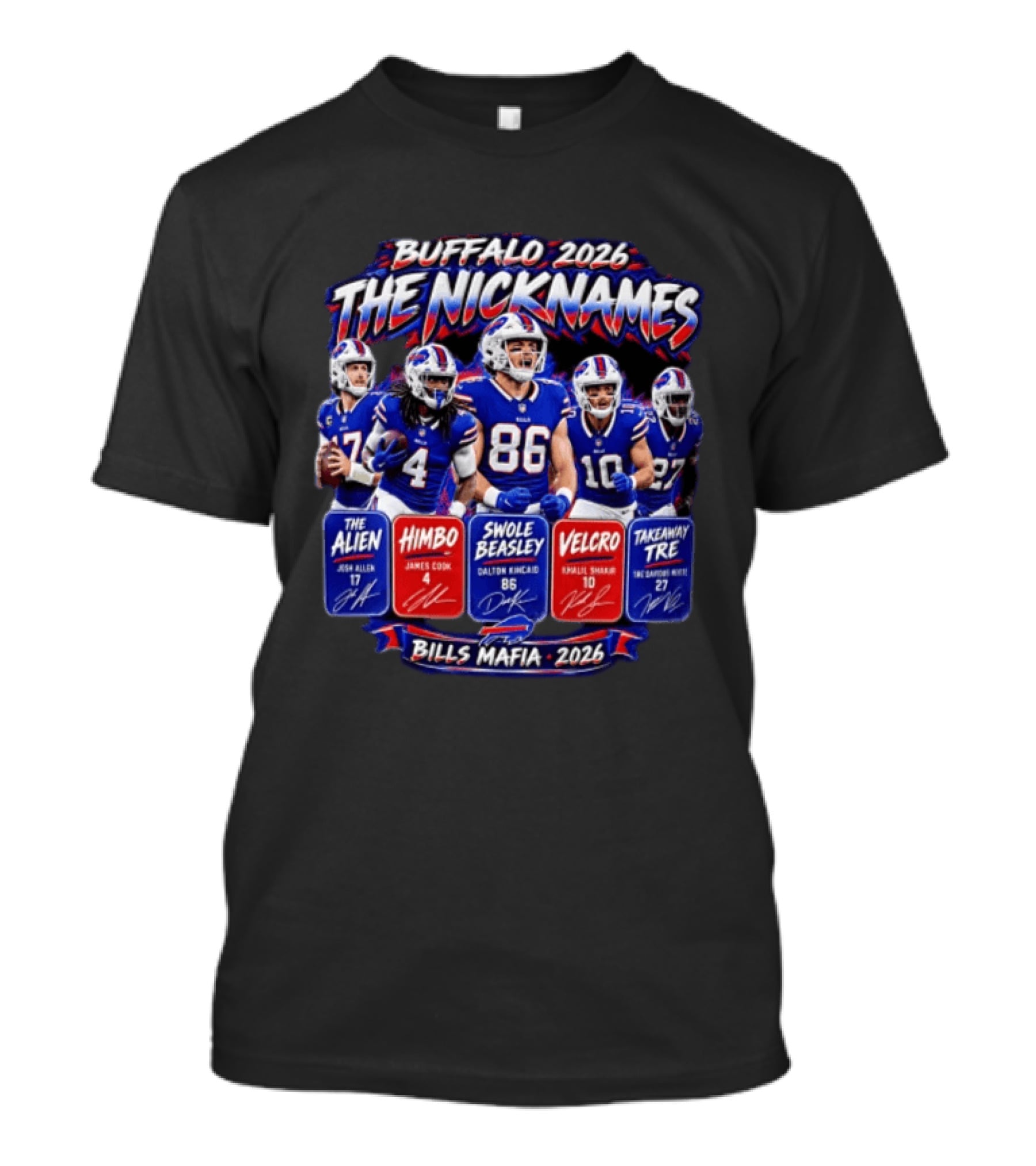Buffalo 2026 The Nicknames Bills Mafia Josh Allen James Cook Dalton Kincaid Khalil Shakir Tre'Davious White T-Shirt