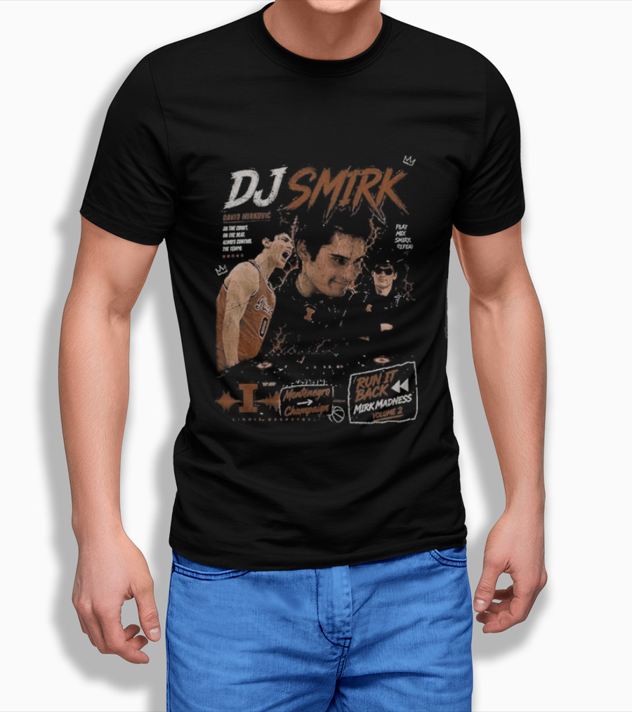 DJ Smirk Run It Back Illinois Fighting Illini Basketball Mirk Madness T-Shirt