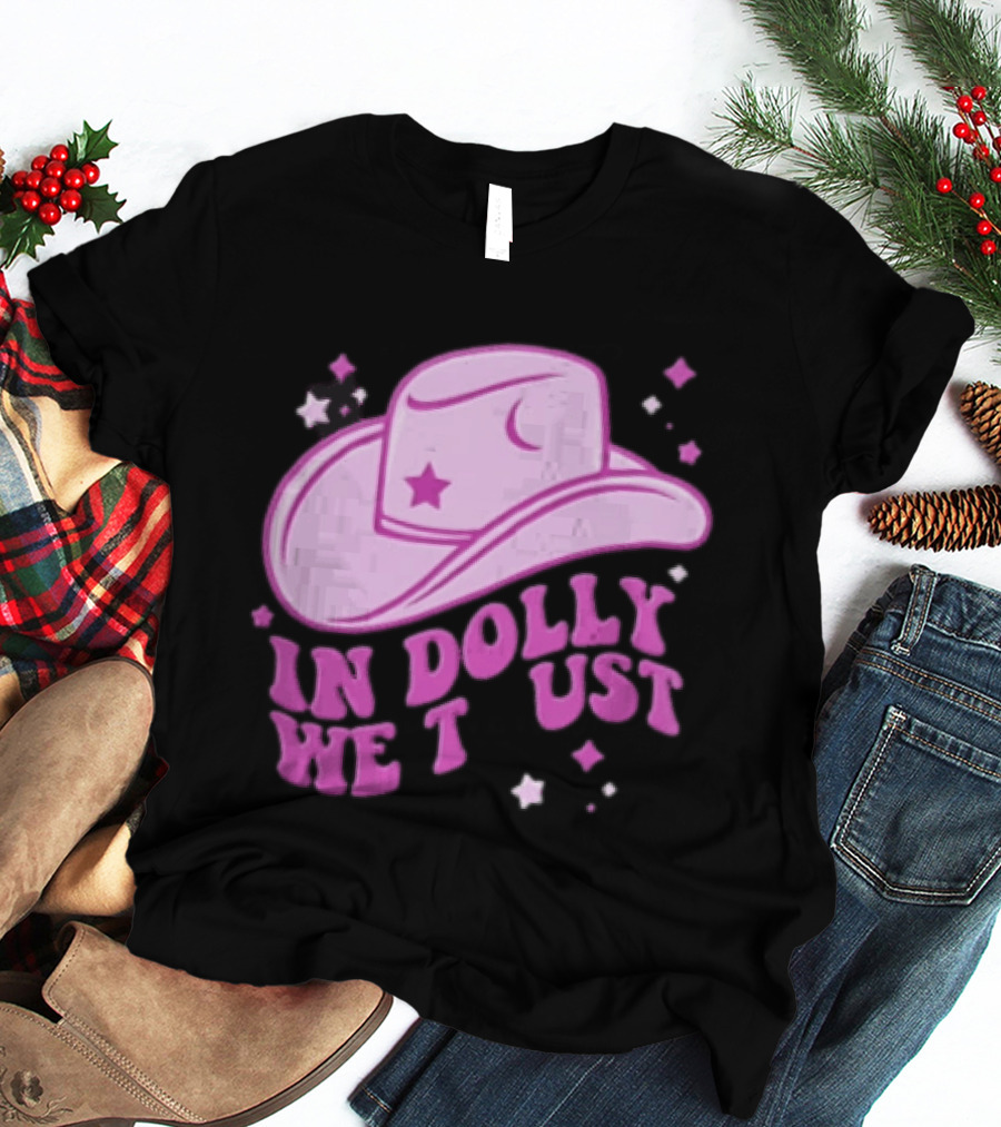 Dolly In Dolly We Trust Pink Cowboy Hat Star Moon T-Shirt