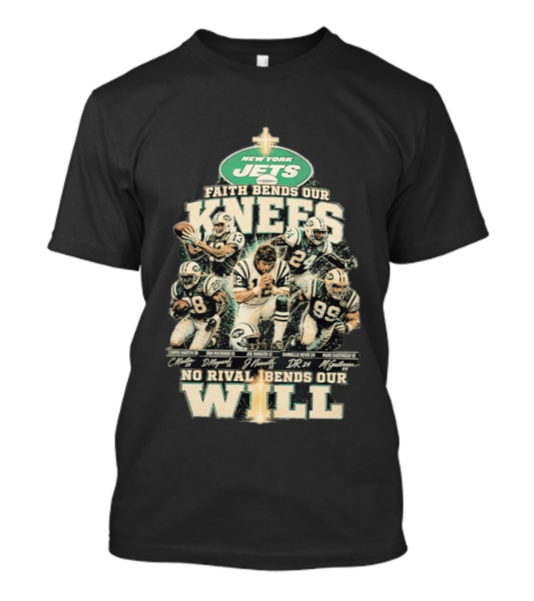 New York Jets Faith Bends Our Knees No Rival Bends Our Will T-Shirt