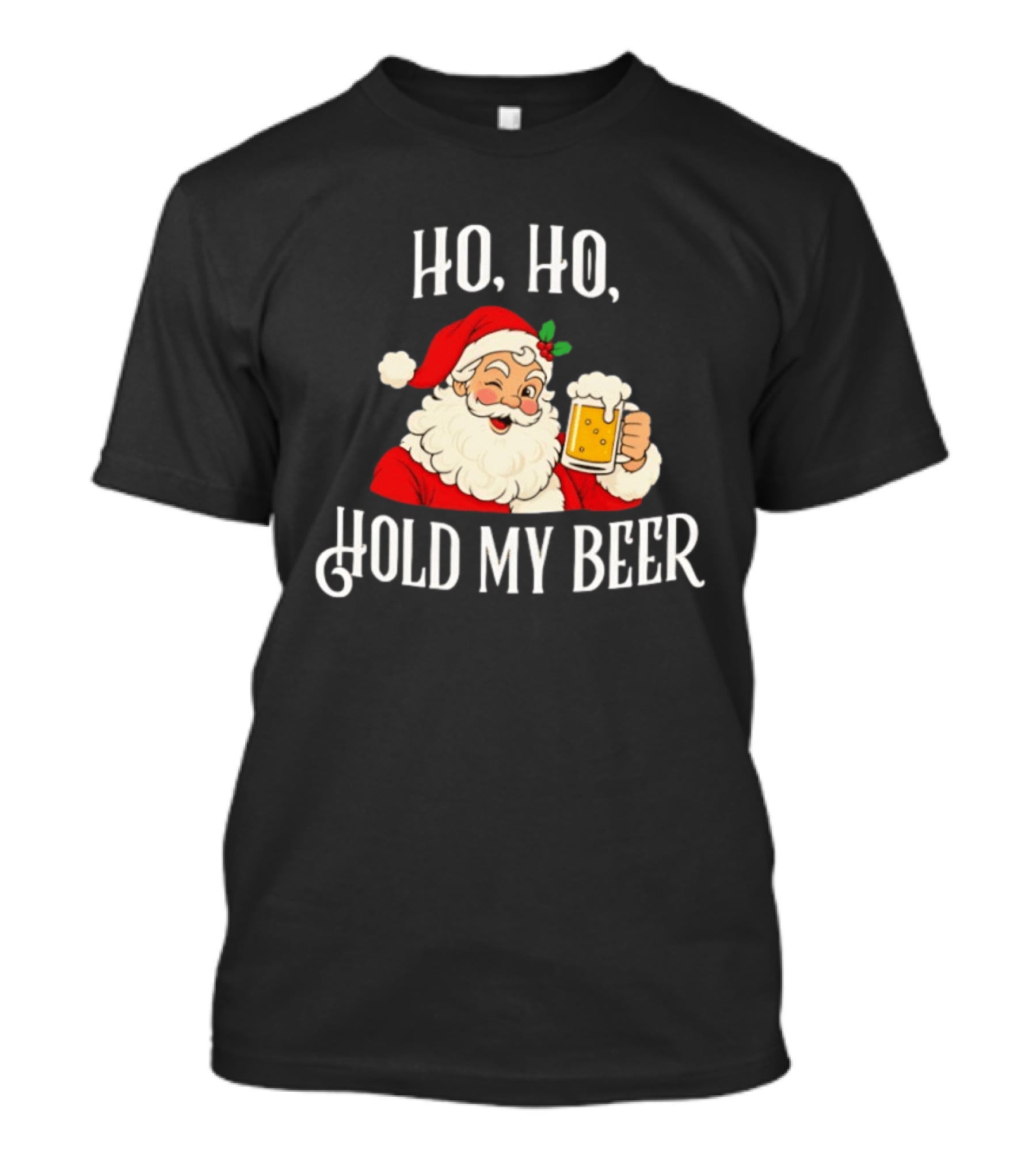 HO HO Hold My Beer Santa Holiday Humor T-Shirt