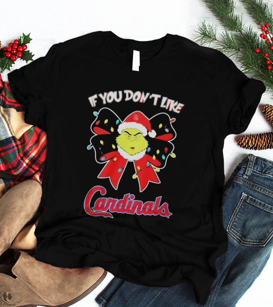 The Grinch If You Don't Like Cardinals Christmas Bow T-Shirt