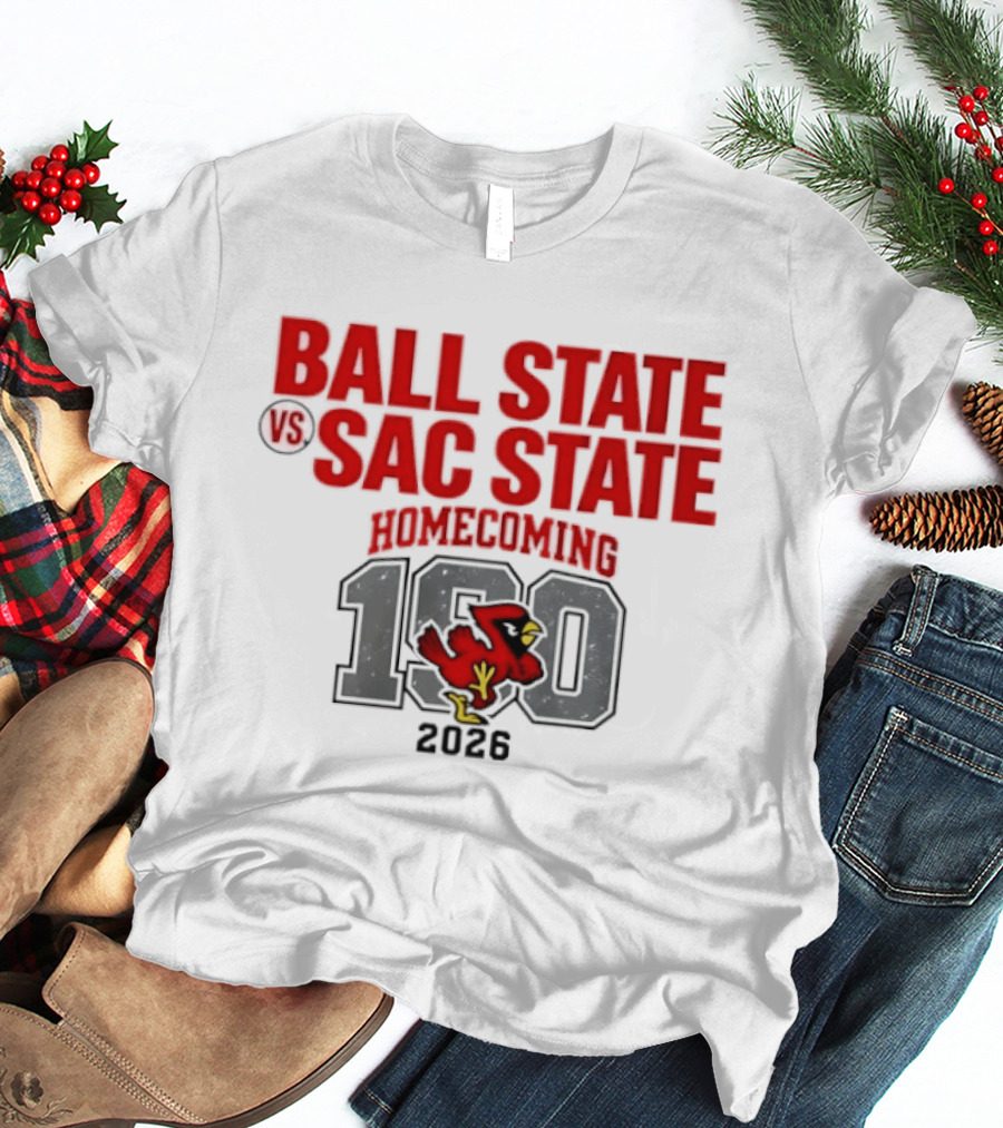 Ball State Vs Sac State Homecoming 190th Anniversary 2026 T-Shirt
