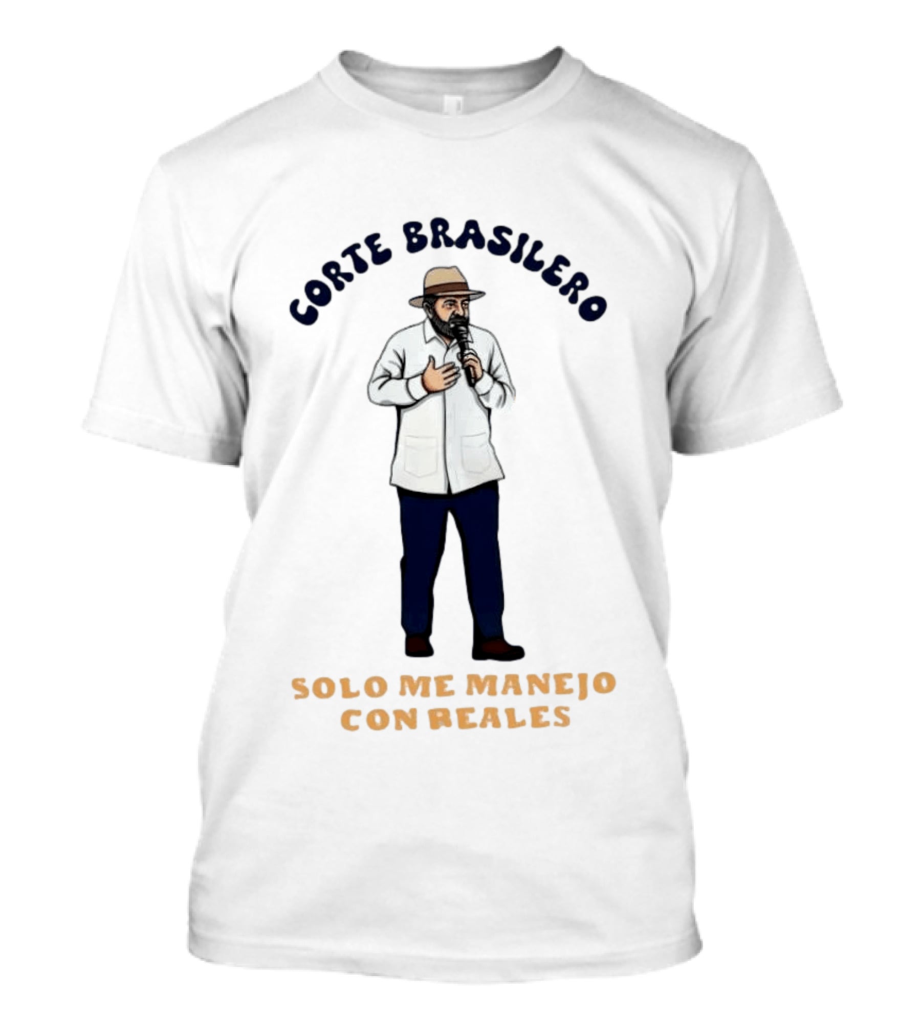 Corte Brasilero Solo Me Manejo Con Reales Lula Da Silva T-Shirt