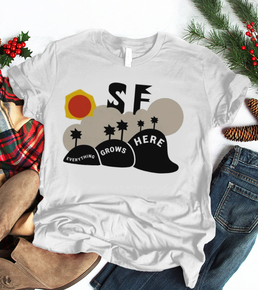 Friends Sex And Games Paul SF Everything Grows Here Sun Hills T-Shirt