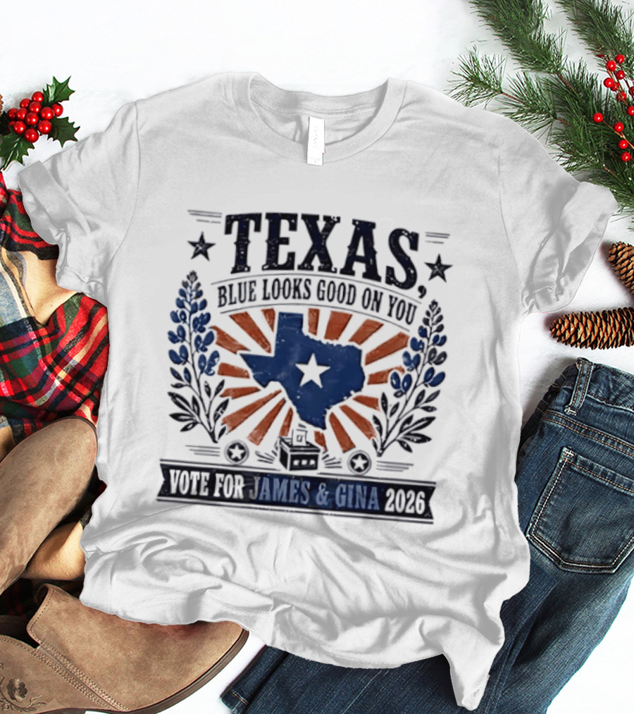 Texas Blue Looks Good On You Vote For James Gina 2026 Sunburst Texas Map T-Shirt