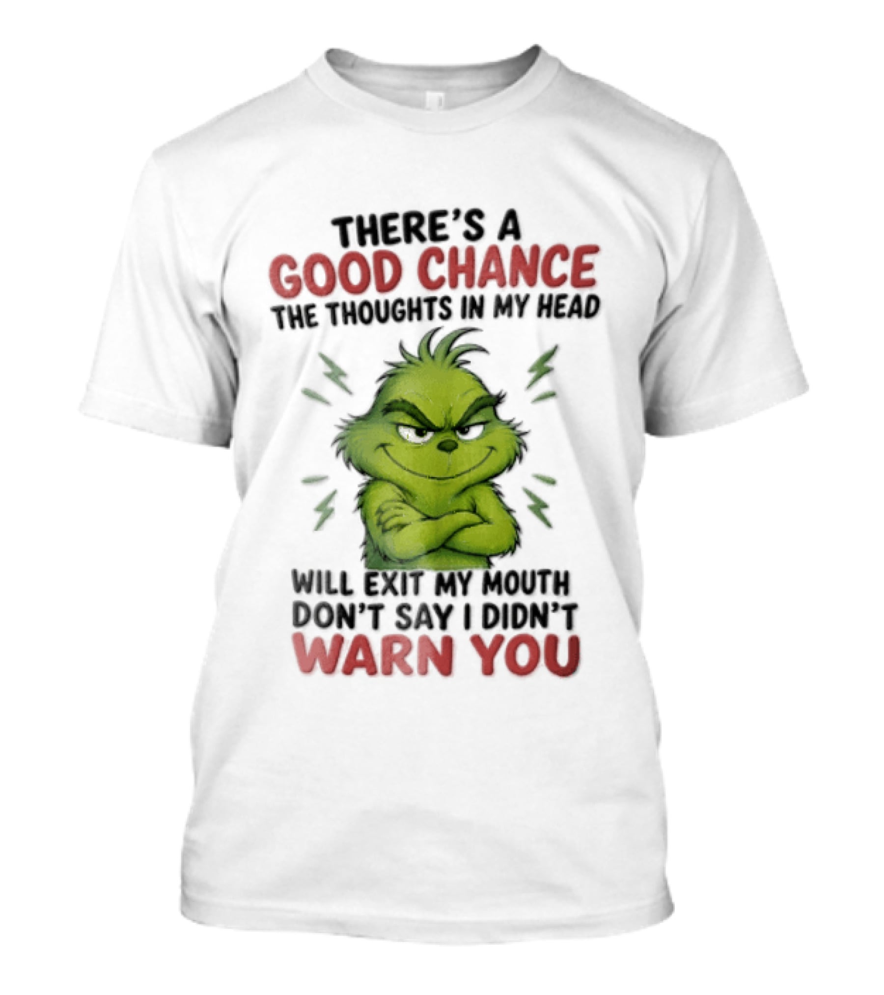 Theres A Good Chance The Thoughts In My Head Will Exit My Mouth Warn You T-Shirt
