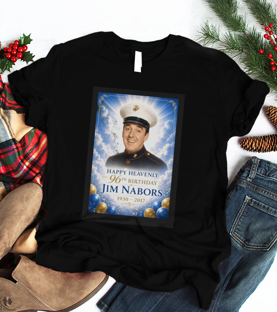 Happy Heavenly 96th Birthday Jim Nabors 1930 2017 Clouds Balloons Marine Hat T-Shirt