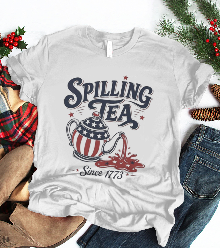 Spilling Tea Since 1773 American Flag Teapot T-Shirt