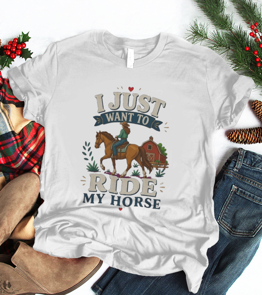 I Just Want To Ride My Horse With Barn And Rider Country Scene T-Shirt