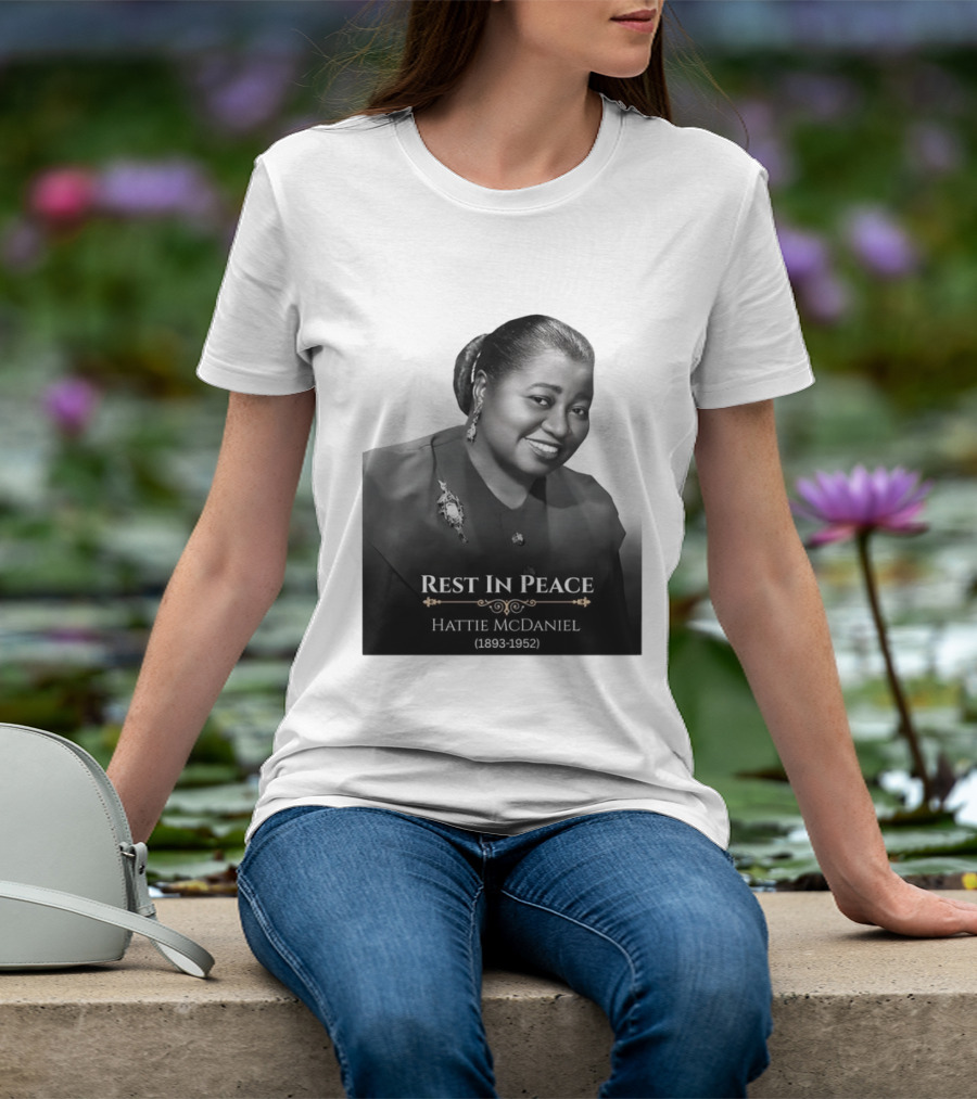 Rest In Peace Hattie McDaniel 1893 1952 T-Shirt