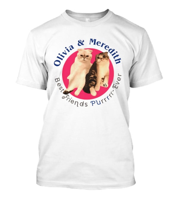 Olivia And Meredith Best Friends Purrrrr Ever Cats T-Shirt