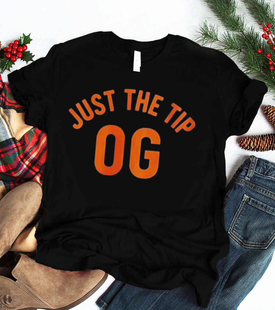 Just The Tip OG T-Shirt
