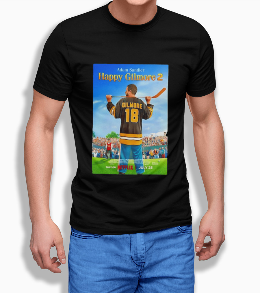 Adam Sandler Happy Gilmore 2 Movie Only On Netflix July 25 T-Shirt