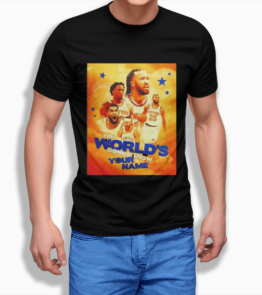 New York Knicks The World's Gonna Know Your Name Basketball Stars T-Shirt