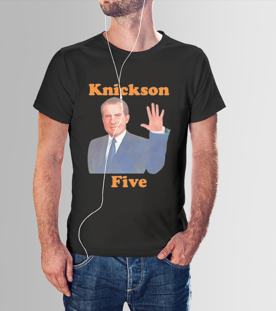 Knickson Five Richard Nixon New York Knicks T-Shirt