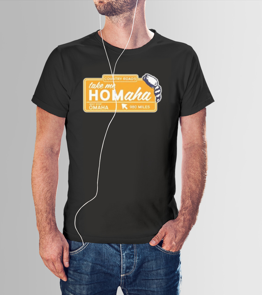 Take Me Homaha Country Roads Next Stop Omaha 980 Miles Sign T-Shirt