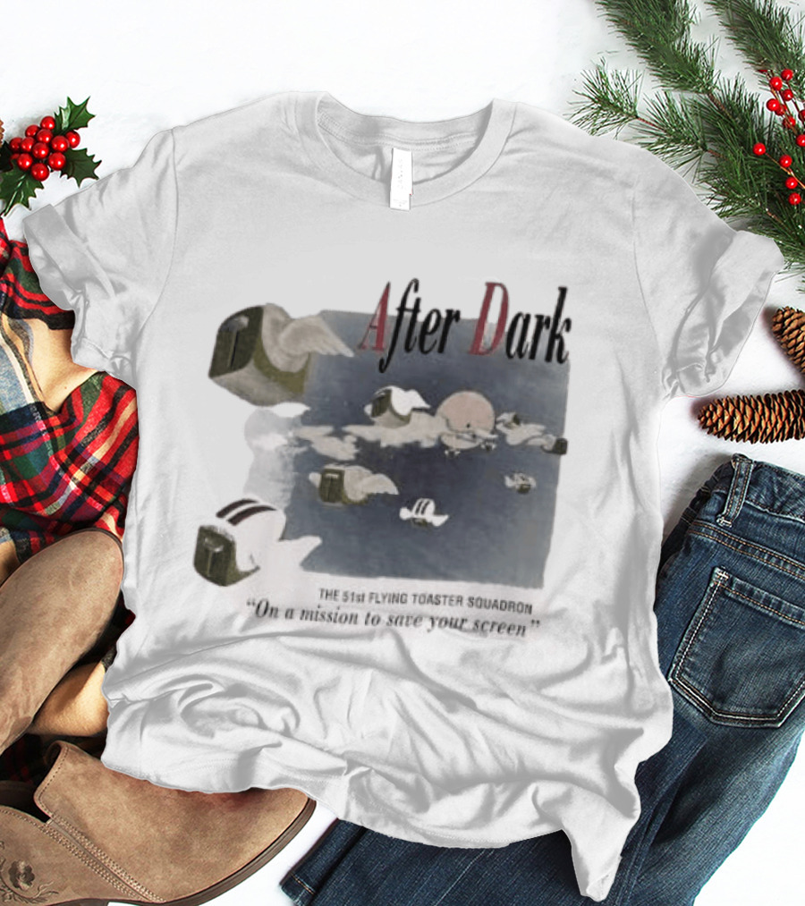 After Dark The 51st Flying Toaster Squadron On A Mission To Save Your Screen T-Shirt