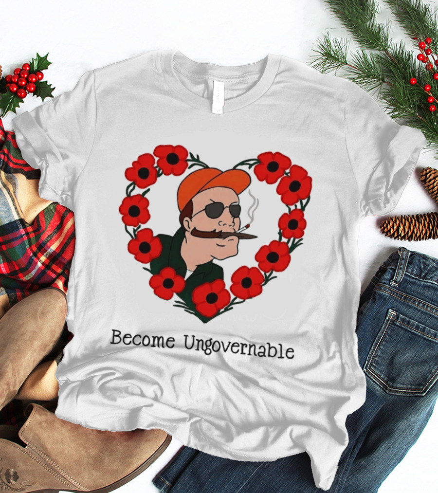 Become Ungovernable Dale Gribble King Of The Hill Red Flower Heart T-Shirt
