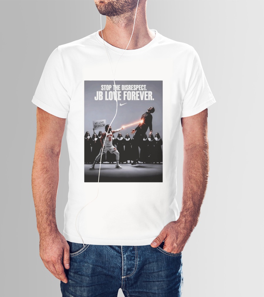 Stop The Disrespect JB Love Forever We Love Brunson Nike T-Shirt