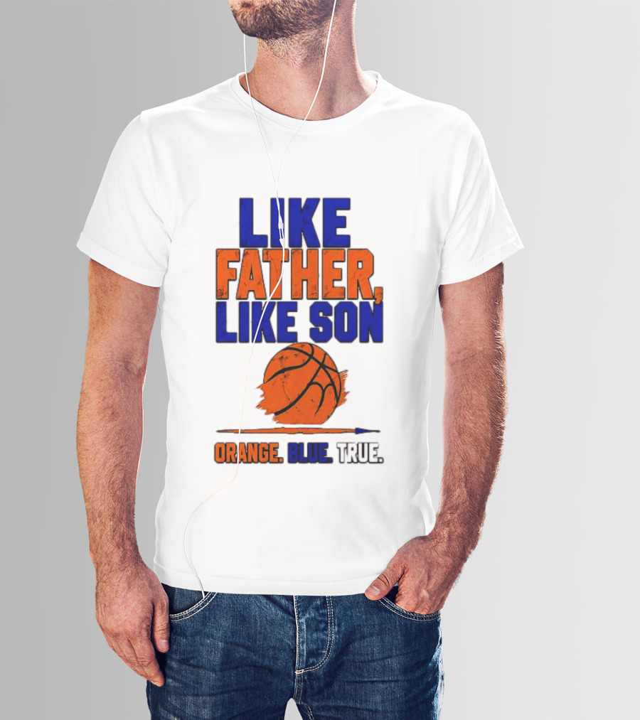 New York Knicks Basketball Like Father Like Son Orange Blue True 2026 Edition T-Shirt