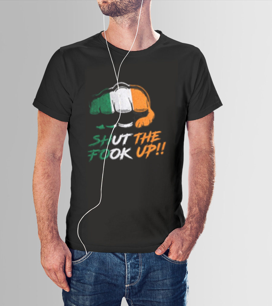 Conor McGregor Shut The Fook Up Ireland Flag Hat T-Shirt
