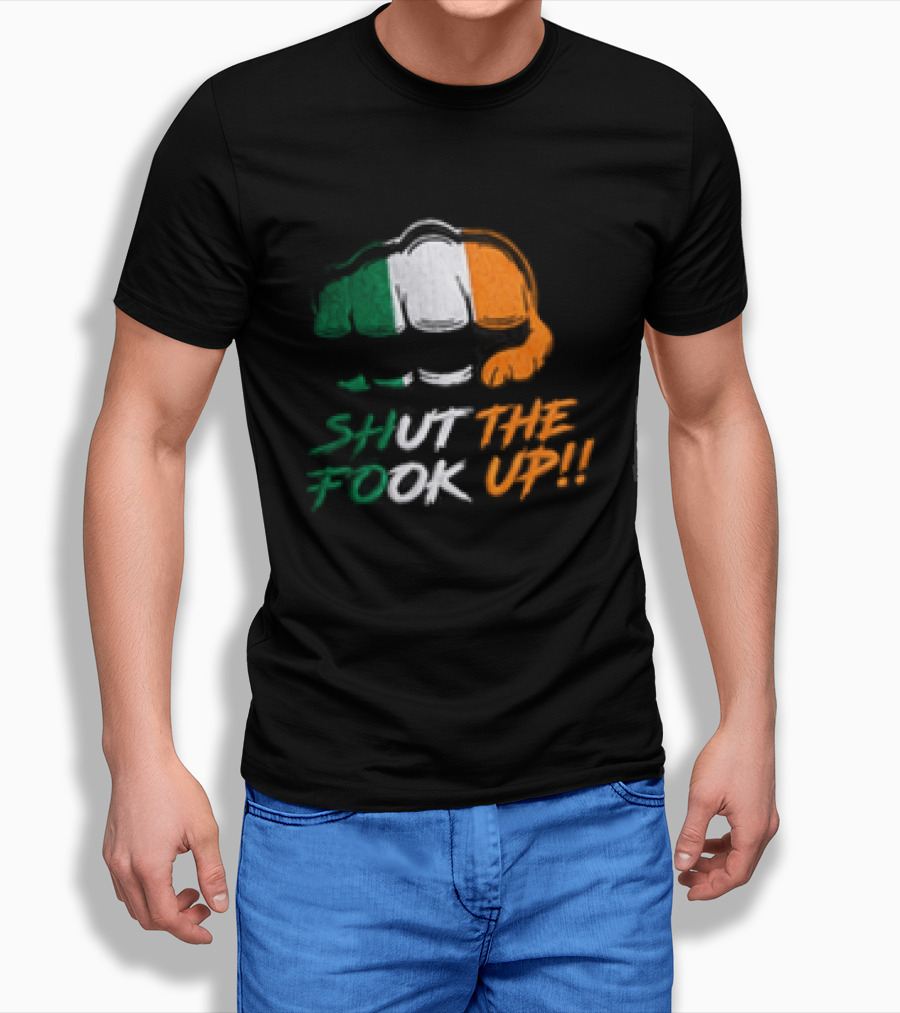Conor McGregor Shut The Fook Up Ireland Flag Hat T-Shirt