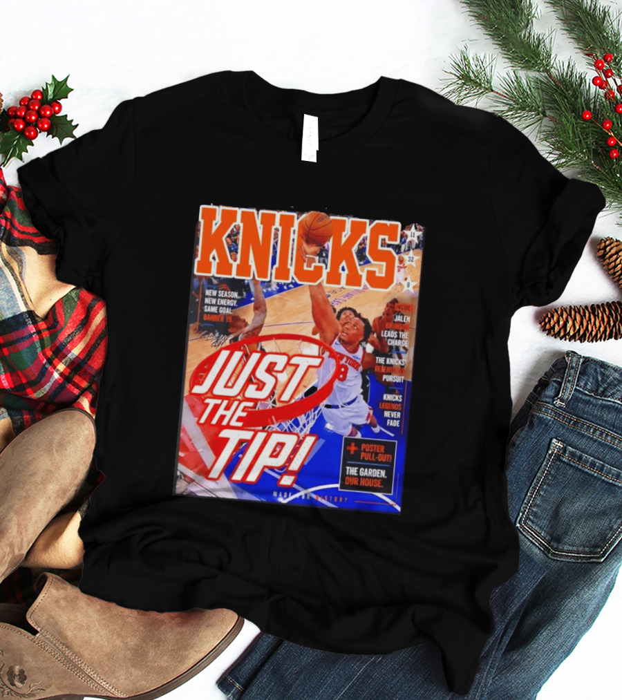 New York Knicks Just The Tip Brunson Leads The Charge Madison Square Garden T-Shirt