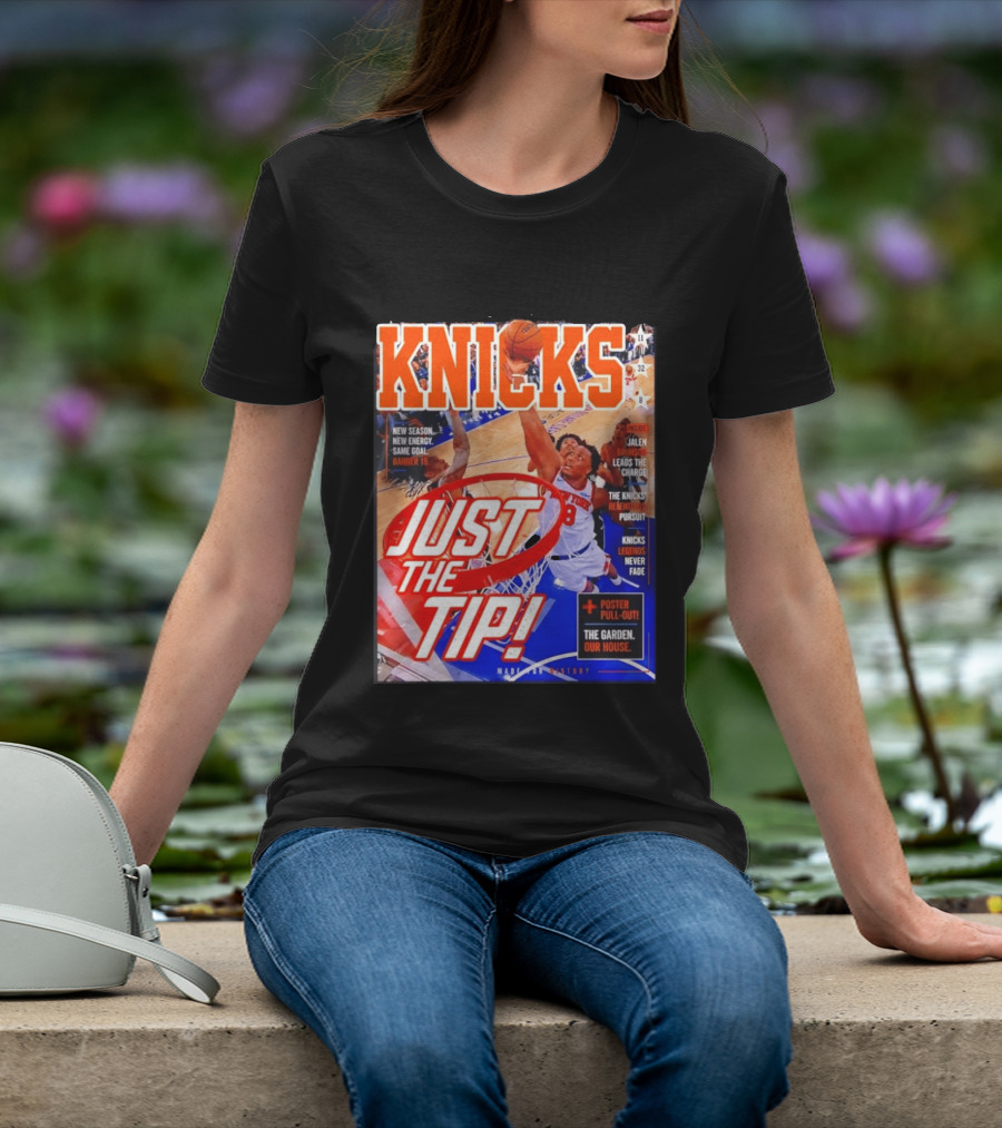 New York Knicks Just The Tip Brunson Leads The Charge Madison Square Garden T-Shirt