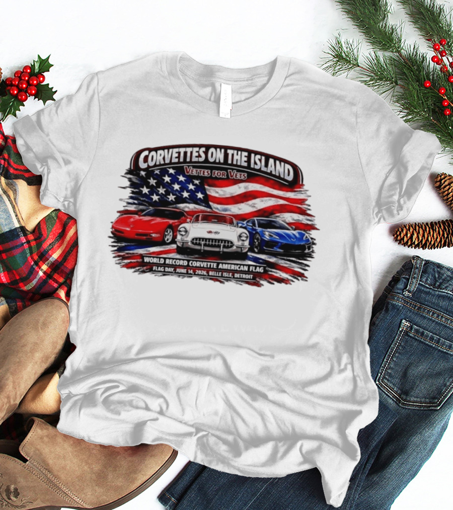 Corvettes On The Island Vettes For Vets World Record Corvette American Flag June 14 2026 Belle Isle Detroit T-Shirt