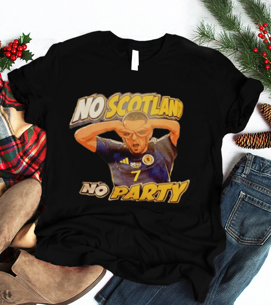 No Scotland No Party Soccer Celebration T-Shirt