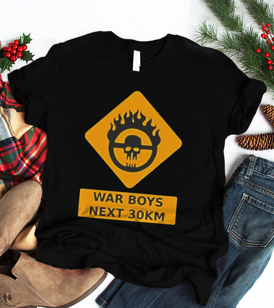 Mad Max War Boys Next 30km Skull Flame Sign T-Shirt