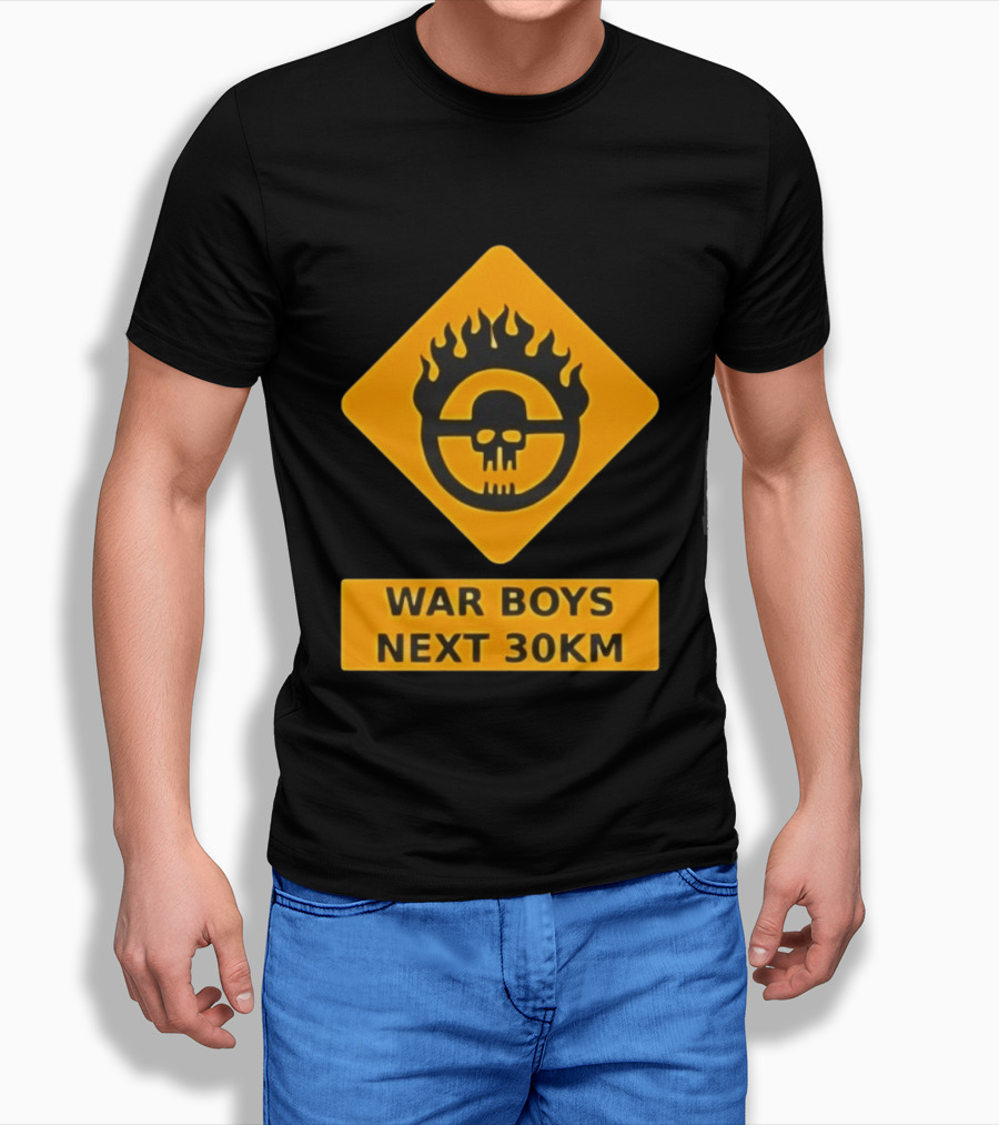 Mad Max War Boys Next 30km Skull Flame Sign T-Shirt