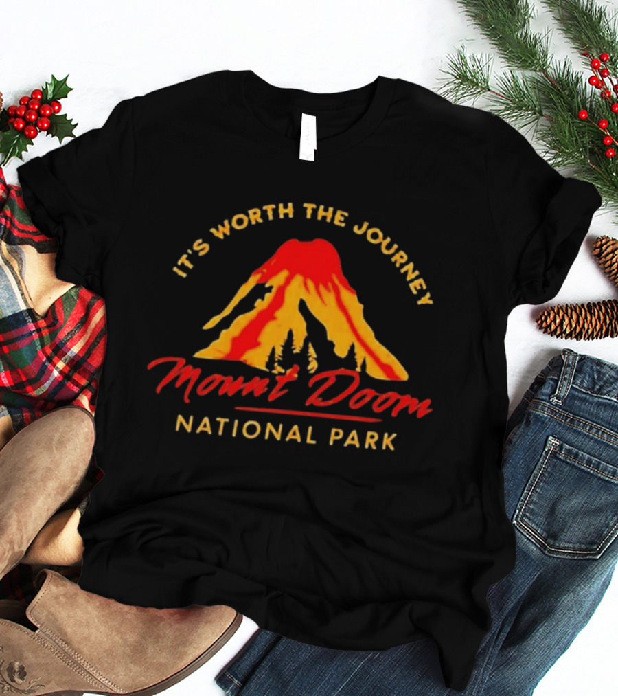 It's Worth The Journey Mount Doom National Park Adventure T-Shirt
