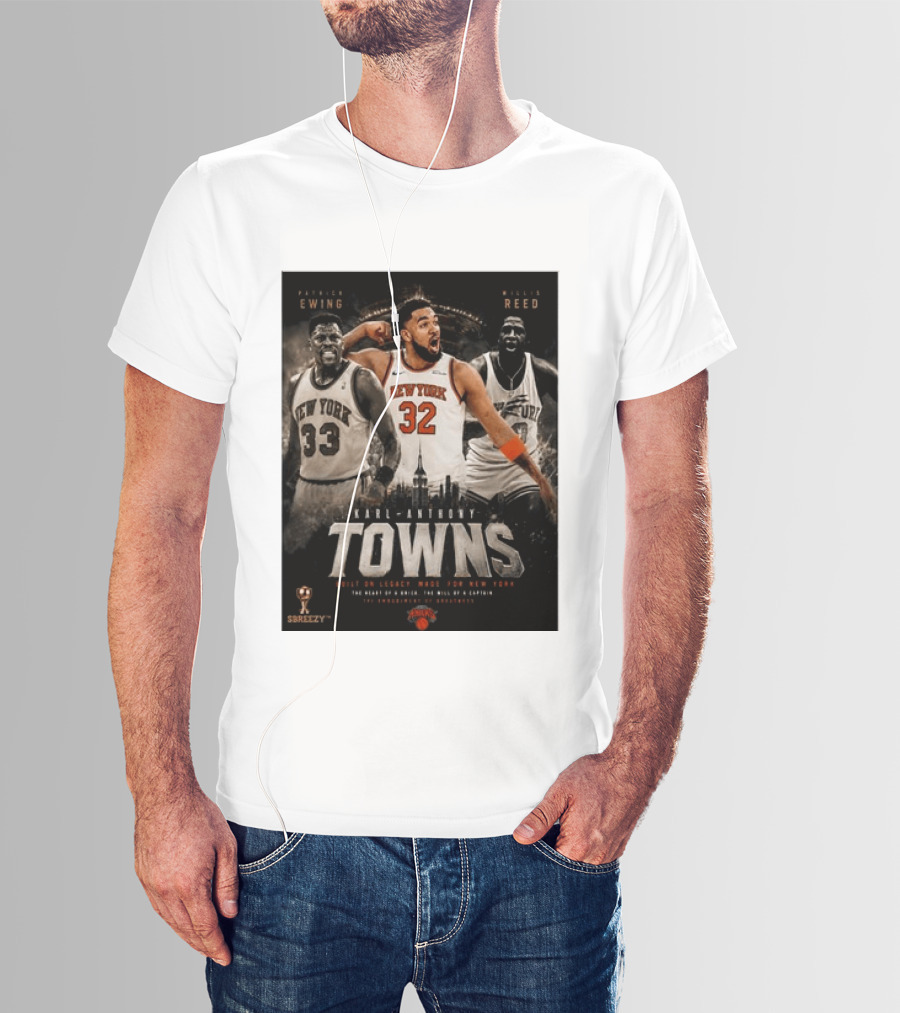 New York Knicks Karl Anthony Towns Patrick Ewing Willis Reed Built On Legacy Image For New York T-Shirt