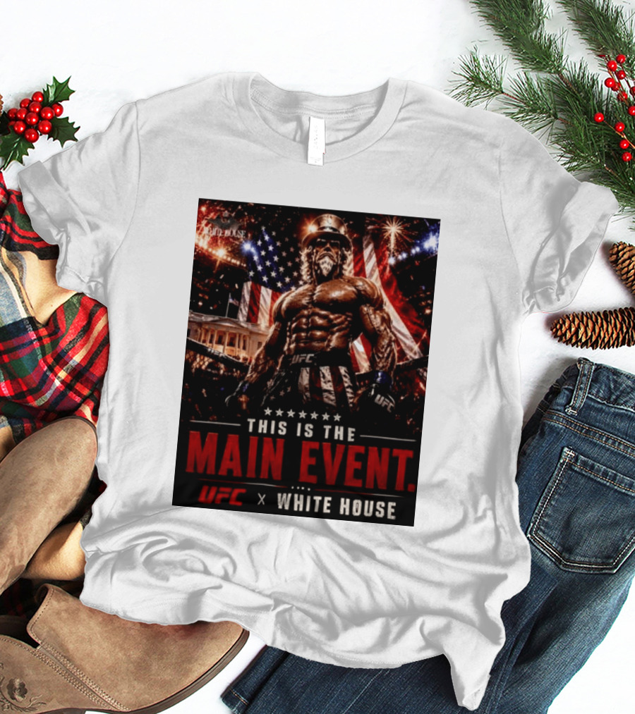 UFC X White House Uncle Sam Main Event Stars And Stripes T-Shirt