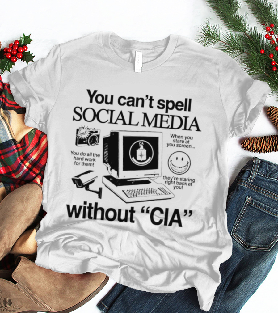 You Can't Spell Social Media Without CIA Conspiracy Surveillance Theory Vintage Computer T-Shirt