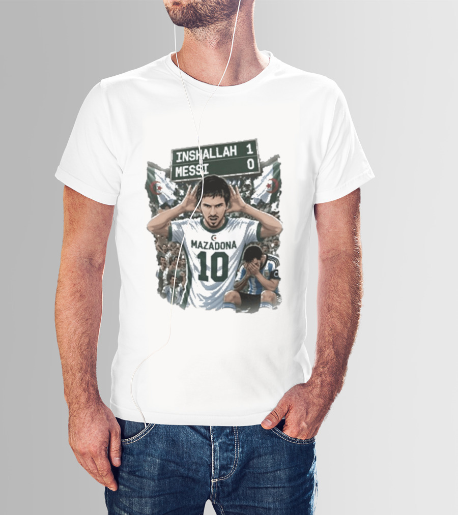 Khoubaib Kouas Inshallah 1 Messi 0 Mazadona Algeria Argentina T-Shirt