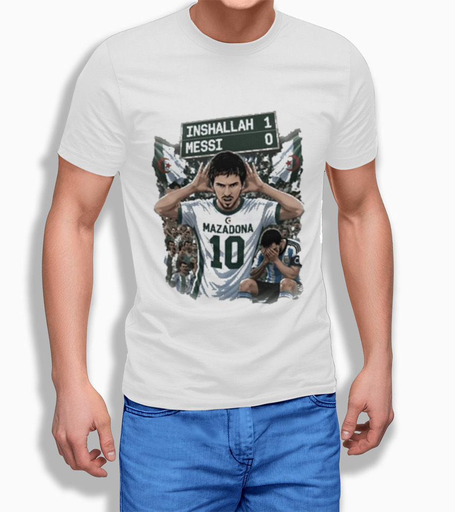 Khoubaib Kouas Inshallah 1 Messi 0 Mazadona Algeria Argentina T-Shirt