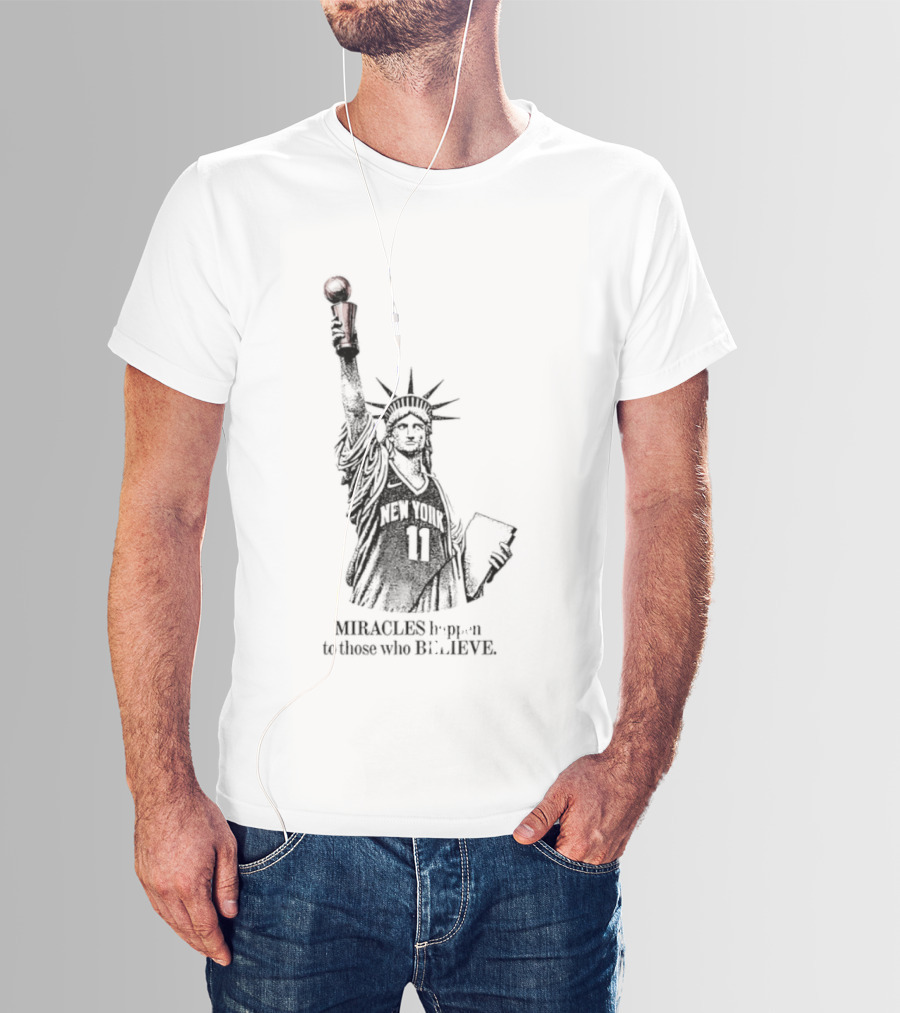 Miracles Happen To Those Who Believe New York 11 Statue Of Liberty Basketball T-Shirt