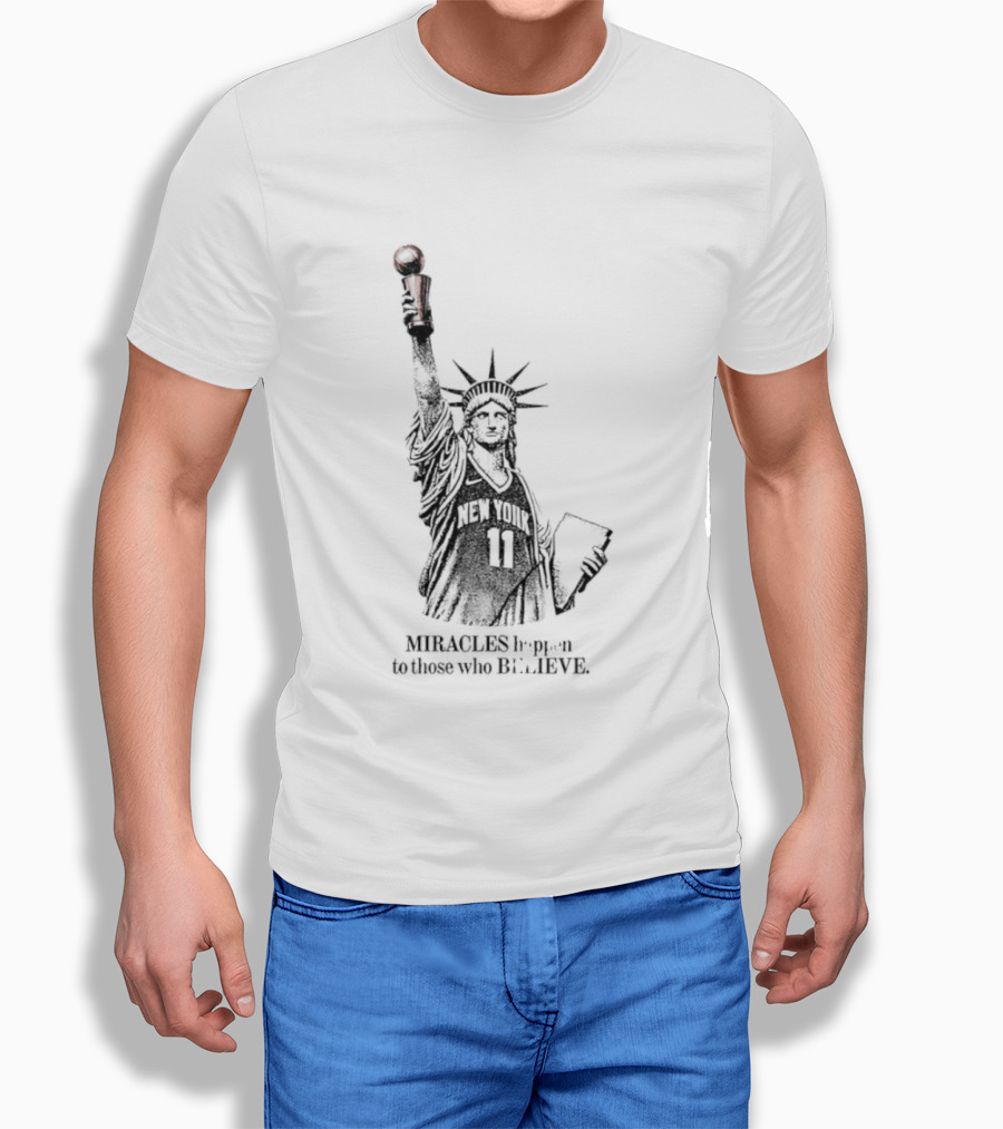 Miracles Happen To Those Who Believe New York 11 Statue Of Liberty Basketball T-Shirt
