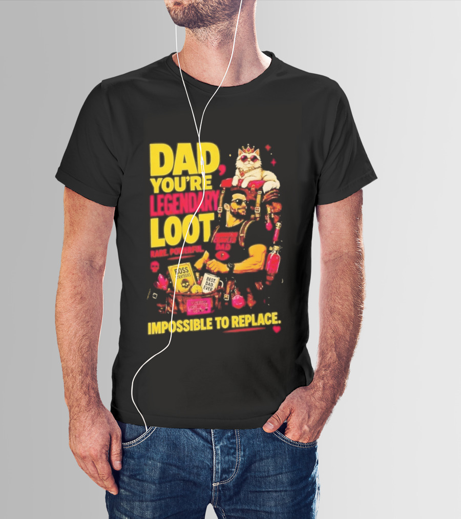 Dad You're Legendary Loot Boss Strategies Impossible To Replace Dungeon Crawler Carl T-Shirt