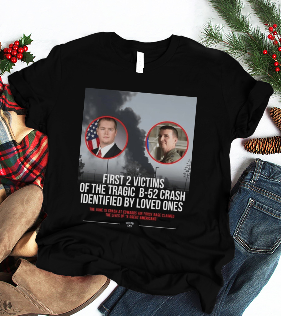 First 2 Victims Tragic B 52 Crash Identified June 15 Edwards Air Force Base T-Shirt