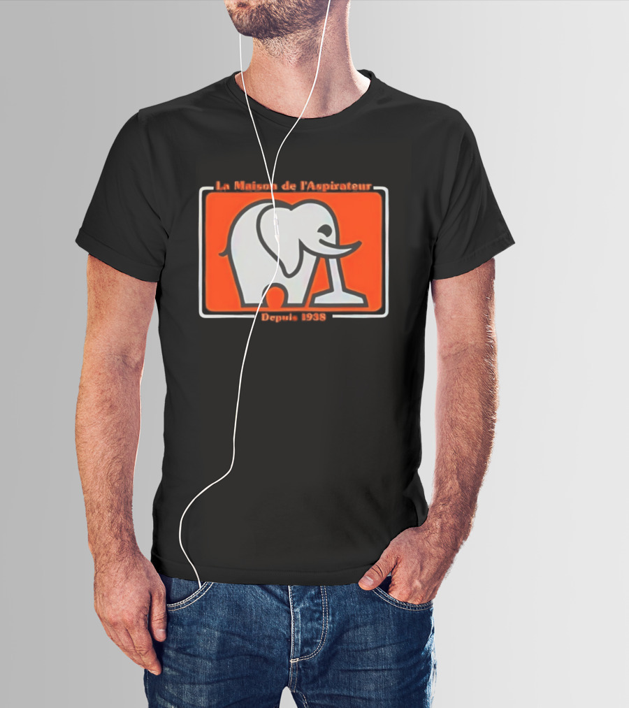 La Maison De L'Aspirateur Depuis 1938 Elephant Vacuum Cleaner T-Shirt