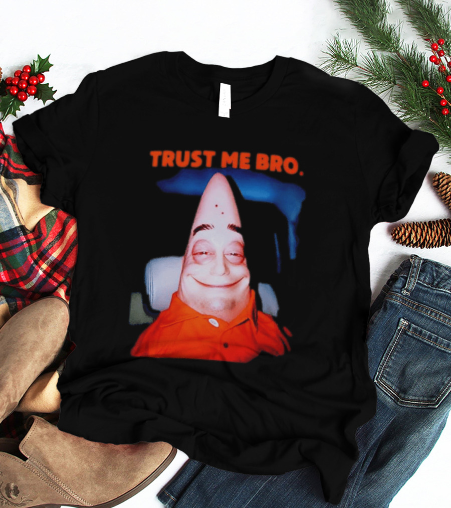Patrick Trust Me Bro Funny Meme Face T-Shirt