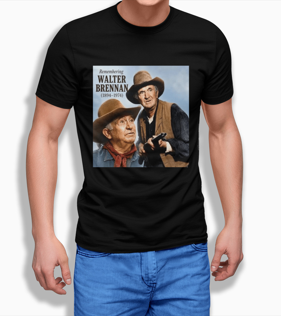 Remembering Walter Brennan 1894 1974 Western Cowboy Legend T-Shirt