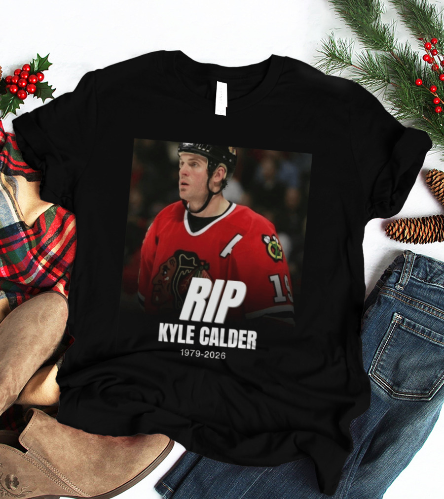 RIP Kyle Calder 1979 2026 Hockey T-Shirt